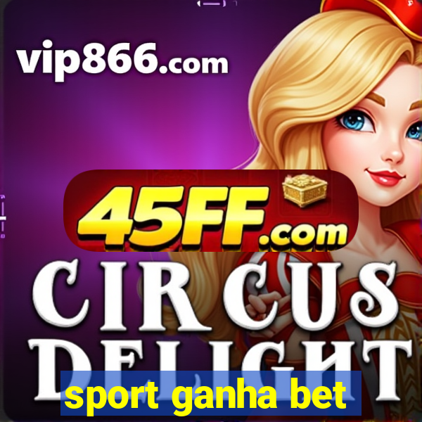 sport ganha bet